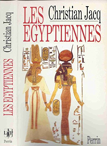 LES EGYPTIENNES. Portrtait de femmes de l'Eypte pharaonique