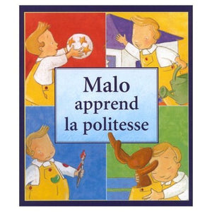 Malo apprend la politesse