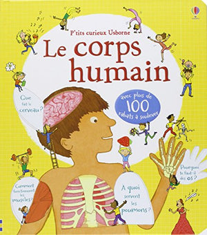 Le corps humain - P'tits curieux Usborne