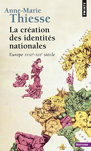 La création des identités nationales. Europe XVIIIème-XXème siècle