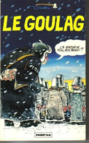 LE GOULAG. Tome 1