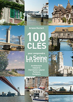 100 clés de La Seine normande