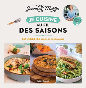 Je cuisine au fil des saisons