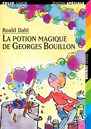 La Potion magique de Georges Bouillon