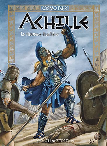 Achille (1): La naissance d'un héros