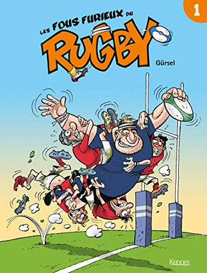 Les fous furieux du rugby