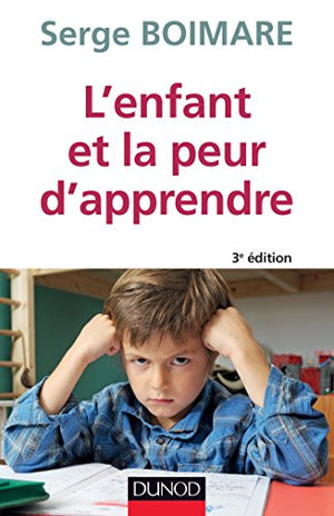 L'enfant et la peur d'apprendre