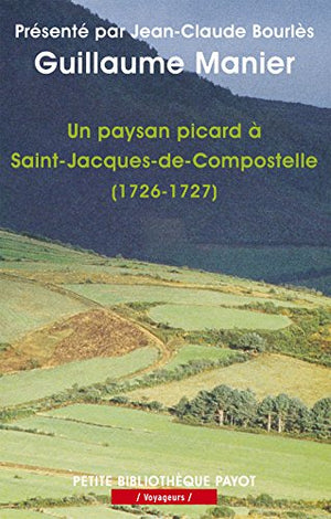 Un paysan picard à Saint-Jacques-de-Compostelle