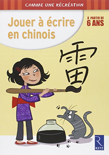 Jouer à écrire en chinois, à partir de 6 ans