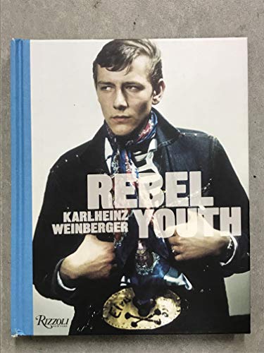 Karlheinz Weinberger Rebel Youth /anglais