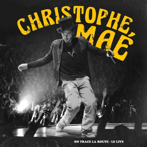 Christophe Mae : On trace la route (Live)