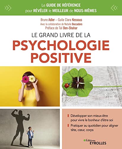 Le grand livre de la psychologie positive