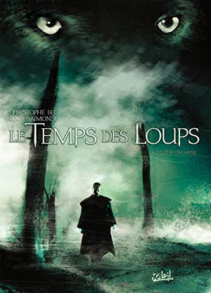 Le Temps des loups T02: Le Prix du sang