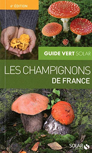 Le Guide vert des champignons de France