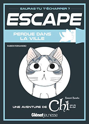 Escape ! Perdue dans la ville: Une aventure de Chi