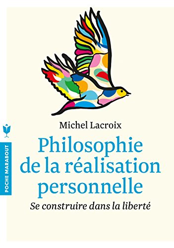 Philosophie de la réalisation personnelle, se construire dans la liberté