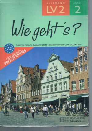 Wie geht's? 3e LV2 Palier 1 année 2 - Allemand