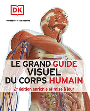 Le grand guide visuel du corps humain