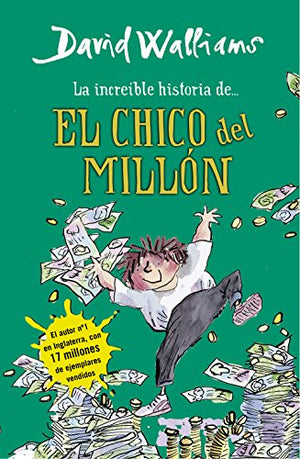 La increíble historia de... El chico del millón (Colección David Walliams)