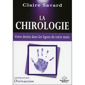 La chirologie - Votre destin dans les lignes de votre main