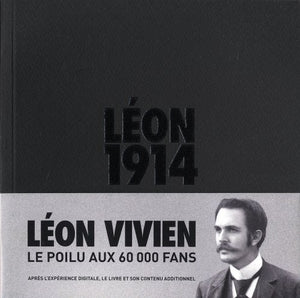 Léon 1914 - Léon Vivien, le poilu aux 60000 fans