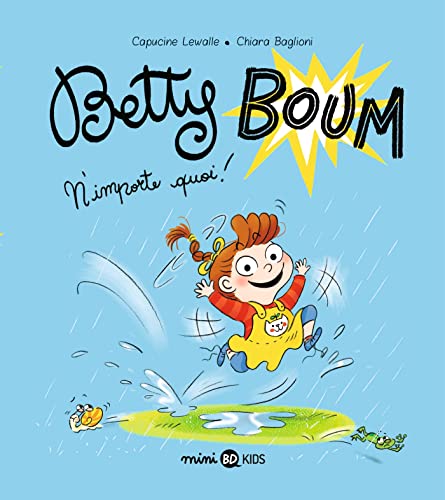 Betty Boum, Tome 01: Betty Boum N'importe quoi !