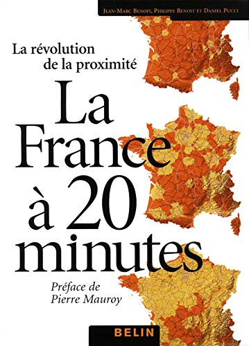 La France à 20 minutes : La révolution de la proximité
