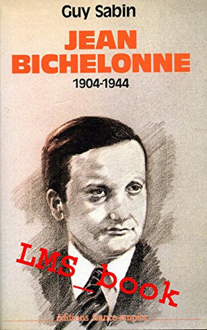 Jean Bichelonne : Ministre sous l'occupation, 1942-1944