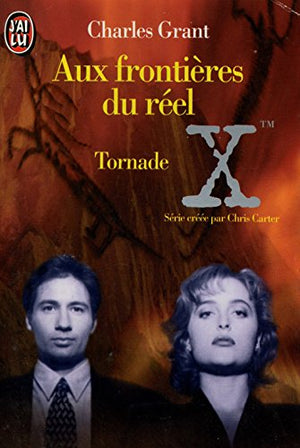 The X Files - Aux frontières du réel - Tome 2 : Tornade