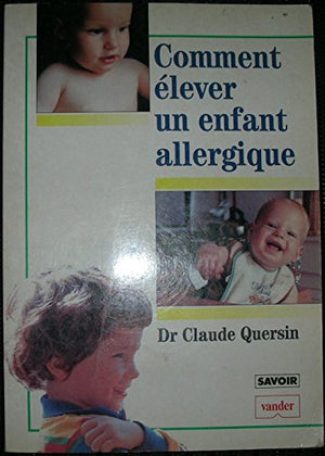 Comment élever un enfant allergique