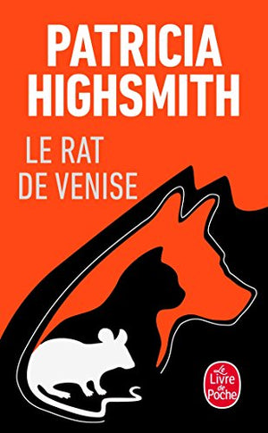 Le rat de Venise et autres histoires de criminalité animale à l'intention des amis des bêtes