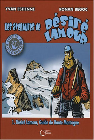 Désiré Lamour, guide de haute montagne