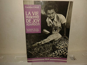 La vie passionnée de Joy Adamson