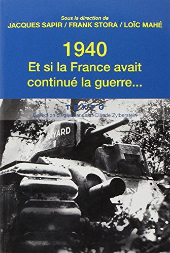 1940 et si la France avait continué la guerre
