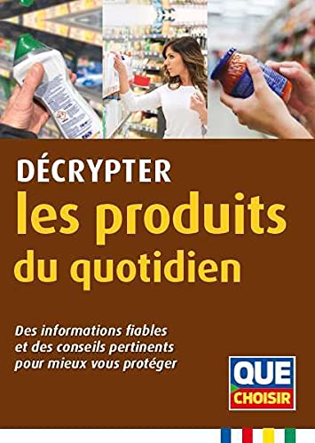 Décrypter les produits du quotidien