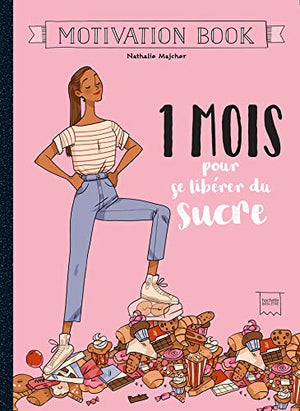 1 mois pour se libérer du sucre