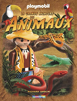 La grande aventure des animaux: Avec playmobil