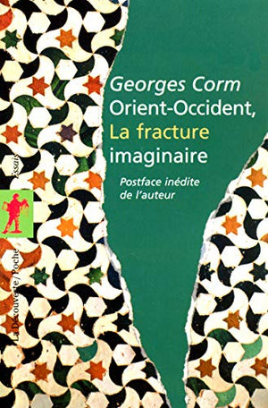 Orient-Occident, la fracture imaginaire