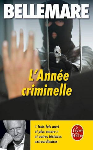 L'année criminelle Tome II : histoires extraordinaires et vraies