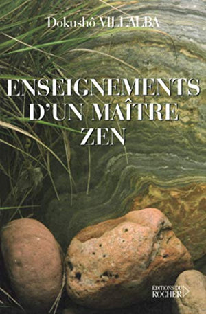 Les enseignements d'un maître zen