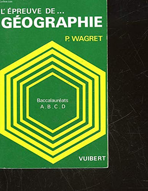 L'épreuve de géographie - Baccalauréats A.B.C.D.