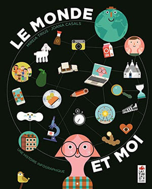 Le monde et moi. Une histoire infografique