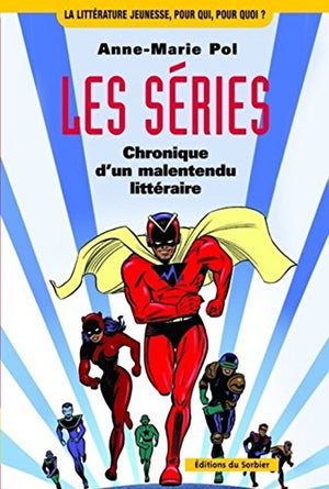 Les séries: Chronique d'un malentendu littéraire