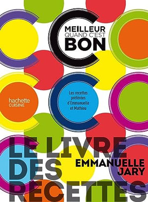 Le livre des recettes C'est meilleur quand c'est bon