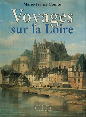 Voyages sur la Loire (E.O)