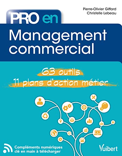 Pro en Management commercial: 63 outils et 11 plans d'action