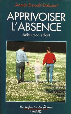 Apprivoiser l'absence