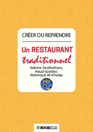 Créer ou reprendre un restaurant traditionnel