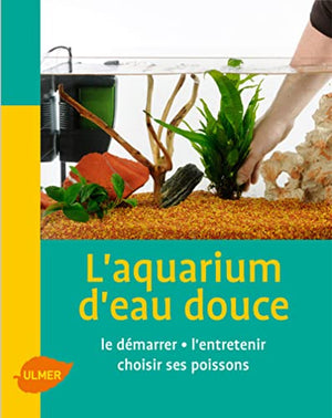 L'aquarium d'eau douce