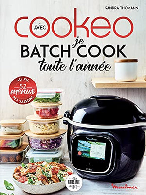 Avec Cookeo je batch cook toute l'année